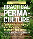 Practical Permaculture for Home Landscap