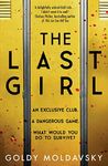 The Last Girl: The addictive new teen horror thriller of 2021 by a New York Times bestselling author, perfect for fans of Stephen King and Harrow Lake