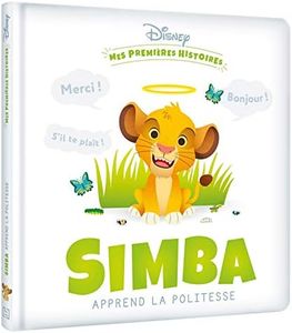 DISNEY - Mes Premières Histoires - Simba apprend la politesse