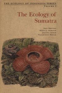 Ecology of Sumatra (Ecology Of Indonesia Series)