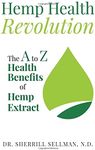 Hemp Health Revolution: The A to Z Health Benefits of Hemp Extract