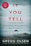 If You Tell: A True Story of Murder