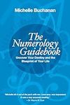 The Numerology Guidebook: Uncover Y