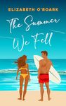 The Summer We Fell (The Summer Series Book 1)