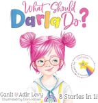 What Should Darla Do? Featuring the