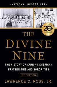 The Divine Nine: The History of African American Fraternities and Sororities