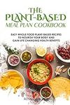 The Plant-Based Meal Plan Cookbook: