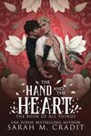 The Hand and the Heart: A Friends to Lovers Fantasy Romance (The Book of All Things)