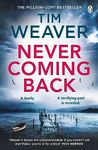 Never Coming Back: The gripping Richard & Judy thriller from the bestselling author of No One Home (David Raker Series Book 4)