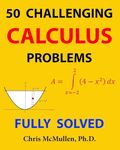 50 Challenging Calculus Problems (Fully Solved)