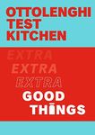 Ottolenghi Test Kitchen: Extra Good