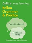 Easy Learning Italian Grammar and Practice: Trusted support for learning (Collins Easy Learning Italian)