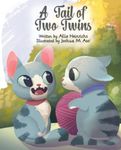 A Tail of Two Twins: A motivational children's book about two twin cats who embrace their unique nature