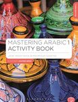 Mastering Arabic 1 Activity Book (Bloomsbury Master Series (Languages)): Practice for Beginners