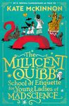 The Millicent Quibb School of Etiquette for Young Ladies of Mad Science: New for 2024, a funny, illustrated adventure story for children from Kate McKinnon, star of SNL and Barbie