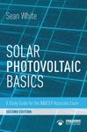 Solar Photovoltaic Basics: A Study Guide for the NABCEP Associate Exam