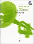 Intermediate Jazz Conception for Trumpet - 15 great solo etudes for jazz style and improvisation - trumpet - method with CD - [Language: English & German] - (ADV 14782)