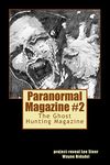 Paranormal Magazine: The Ghost Hunting Magazine, Issue 2: Volume 2