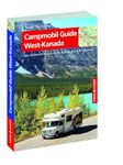 Campmobil Guide West-Kanada - VISTA POINT Reiseführer Reisen Tag für Tag: Die schönsten Touren durch Alberta & British Columbia