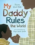 My Daddy Rules the World: Poems abo