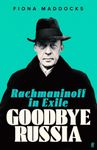 Goodbye Russia: Rachmaninoff in Exi