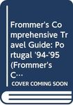 Portugal 1994-1995 (Frommer's complete travel guides)