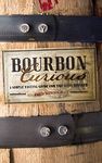 Bourbon Curious: A Tasting Guide for the Savvy Drinker with Tasting Notes for Dozens of New Bourbons