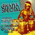 Ghana Special: Modern Highlife, Afro-Sounds and Ghanaian Blue 1968-1981