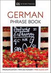 Eyewitness Travel Phrase Book German: Essential Reference for Every Traveller (Eyewitness Travel Guides Phrase Books)