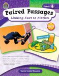 Paired Passages: Linking Fact to Fiction Grade 6: Linking Fact to Fiction Grd 6