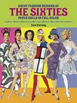 Great Fashion Designs of the Sixties Paper Dolls: 32 Haute Couture Costumes by Courreges, Balmain, Saint-Laurent and Others