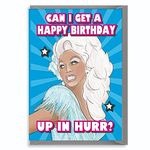 RuPaul Drag Race -Can I get a Happy Birthday up in hurr? - Mother, Card, TV, Funny, Show IN108