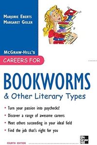 Careers for Bookworms & Other Literary Types, Fourth Edition (McGraw-Hill Careers for You)