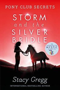 Storm and the Silver Bridle: Book 6