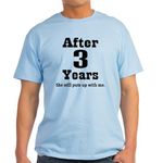 CafePress 3Rd Anniversary Funny Quote Light T Shirt Men's Traditional Fit Light Casual Tshirt