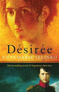 Desiree: The most popular historical romance since GONE WITH THE WIND (Phoenix Press)