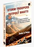 Storm Troopers at Outpost Bhatti