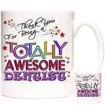 KAZMUGZ DENTIST GIFT.Ceramic Mug for orthodontic practitioner. Thank You for being A Totally Awesome Dentist. for tooth care professionals, oral hygienists