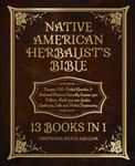 Native American Herbalist’s Bible: 