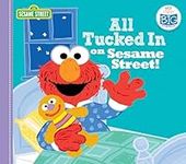 All Tucked In on Sesame Street!: An