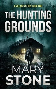 The Hunting Grounds (A Villain’s Story FBI Mystery Series Book 2)