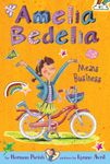 Amelia Bedelia Chapter Book #1: Amelia Bedelia Means Business