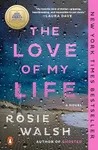 The Love of My Life: A GMA Book Club Pick: A Novel