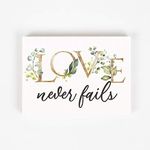 P. Graham Dunn Love Never Fails Classic White 7 x 5 Pine Wood Decorative Small Tabletop Sign