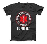 Emotional Support Human Do Not Pet - Service Dog Love Humor T-Shirt TRU Mens Womens Tank Top Sweatshirt Hoodie Longsleeve Black