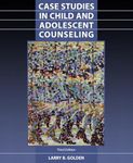 Case Studies in Child and Adolescent Counseling