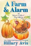 A Farm and Alarm (Clucks and Clues Cozy Mysteries Book 6)