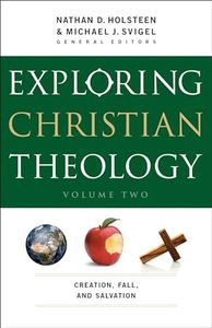 Exploring Christian Theology: Creation, Fall, and Salvation