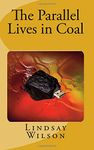 The Parallel Lives in Coal