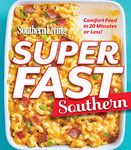 Superfast Southern: Comfort Food in 20 Minutes or Less! (Southern Living (Paperback Oxmoor))